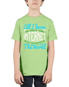 All I know is that the Internet will transform the world 68# - internet - Youth Tee Unisex
