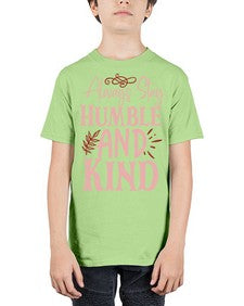 Always Stay Humble And Kind Style 147# - motivation - Youth Tee Unisex