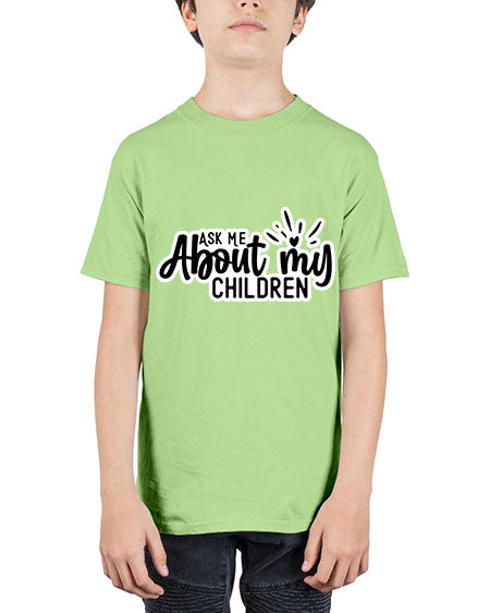 Ask Me About My Children 270# - baby - Youth Tee Unisex
