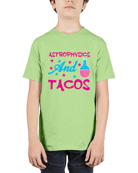 AstrophysicsandTacosScience tshirt design AstrophysicsandTacos Sciencetshirtdesign 290# - general science - Youth Tee Unisex