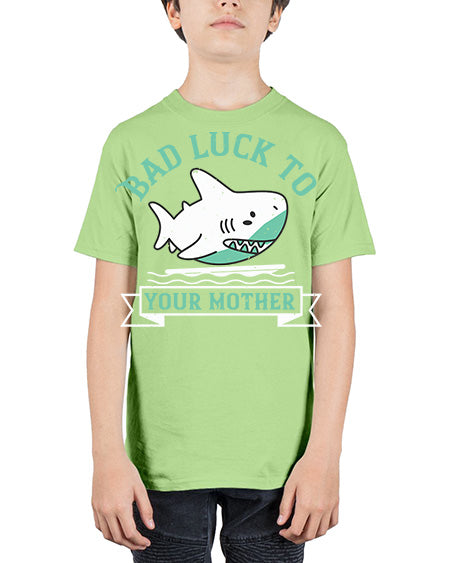 Bad luck to your mother Style 94# - shark-fish - Youth Tee Unisex