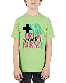 Be Safe Drink With A Nurse Style Style 600# - nurse - Youth Tee Unisex