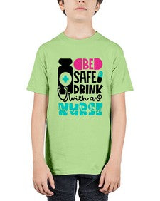 Be Safe Drink With An Nurse Style Style 602# - nurse - Youth Tee Unisex