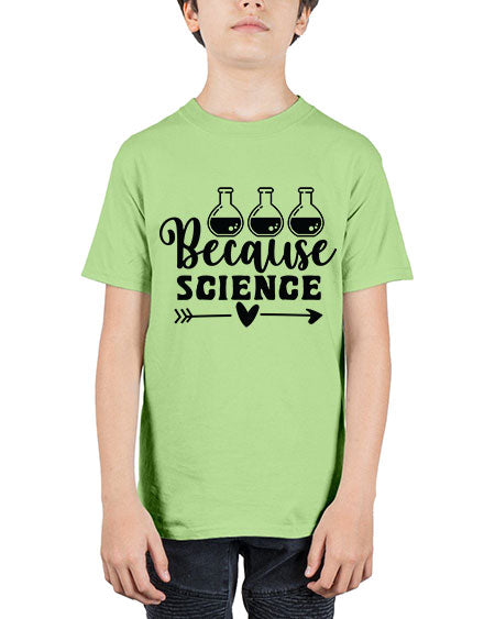 Because Science 286# - general science - Youth Tee Unisex