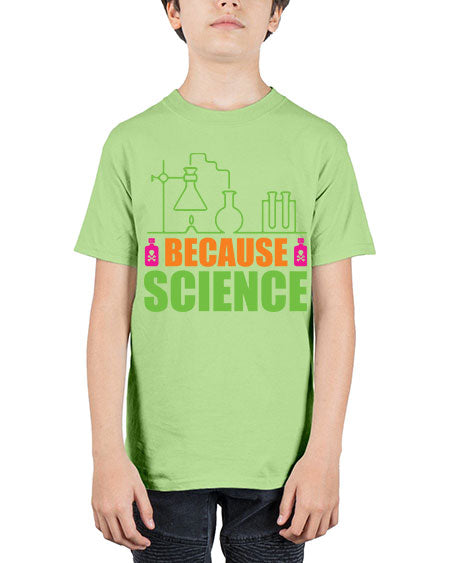 Because Science 288# - general science - Youth Tee Unisex