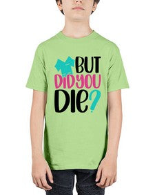 But Did You Die Style Style 644# - nurse - Youth Tee Unisex