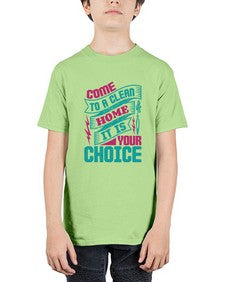 Come clean a home it is your choice Style 107# - cleaner - Youth Tee Unisex