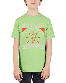 Don’t wait for opportunity Create it Style 44# - motivation - Youth Tee Unisex