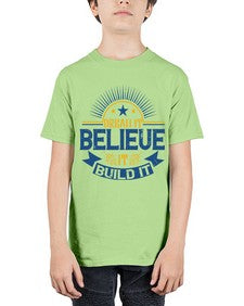 Dream it Believe it Build it Style 42# - motivation - Youth Tee Unisex
