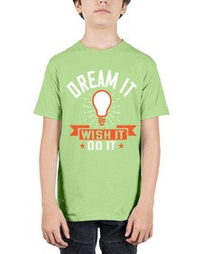 Dream it Wish it Do it Style 41# - motivation - Youth Tee Unisex