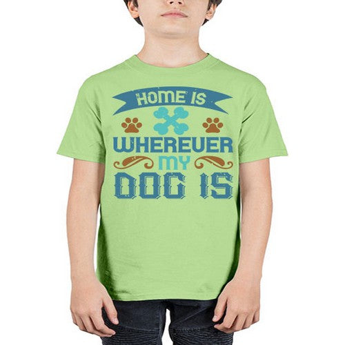 Home Is Wherever My Dog Is Style 197# - dogs - Youth Tee Unisex