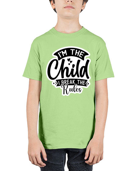 I Am The Child I Break The Rules 337# - baby - Youth Tee Unisex