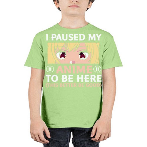 I Paused My Anime To 242# - anime - Youth Tee Unisex