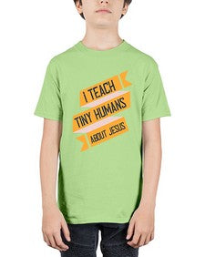 I Teach Tiny Humans About Jesus Style 925# - teacher - Youth Tee Unisex
