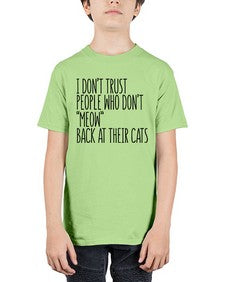 I dont trust poeple who dont meow back at their cats - cats - Youth Tee Unisex