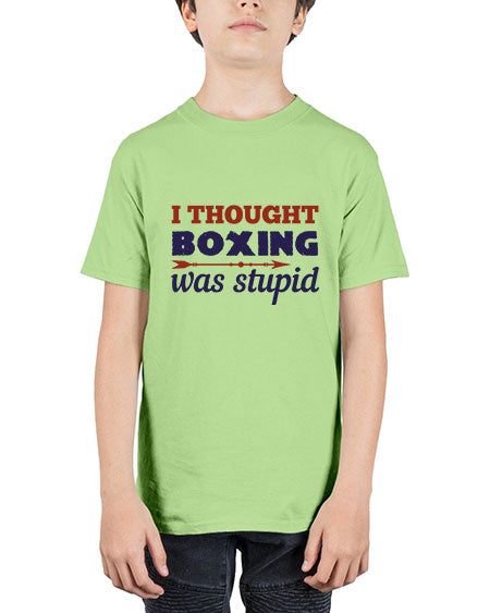 I thought boxing was stupid 2045# - boxing - Youth Tee Unisex