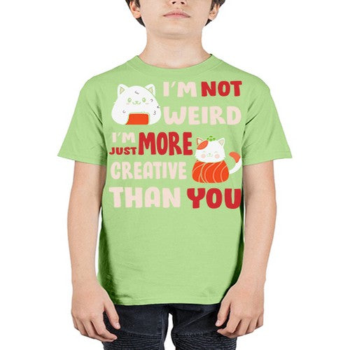 Im Not Weird Im Just More Creative 249# - anime - Youth Tee Unisex