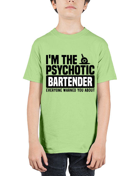 Im the psychotic Style 238# - bartender - Youth Tee Unisex