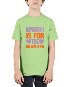 Impossible is for the unwilling Style 241# - cleaner - Youth Tee Unisex