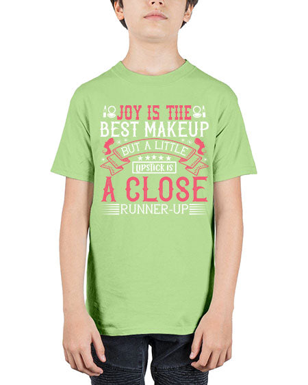 Joy is the best makeup But a little lipstick is a close runnerup Style 200# - beauty - fashion - Youth Tee Unisex