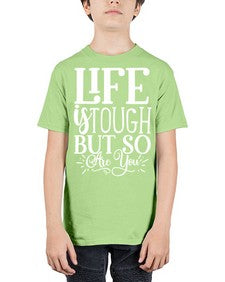 Life is tough but so are you Style 90# - motivation - Youth Tee Unisex
