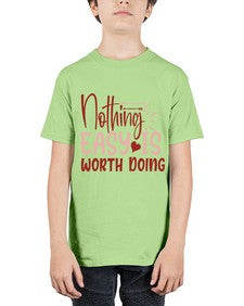 Nothing easy is worth Doing Style 82# - motivation - Youth Tee Unisex