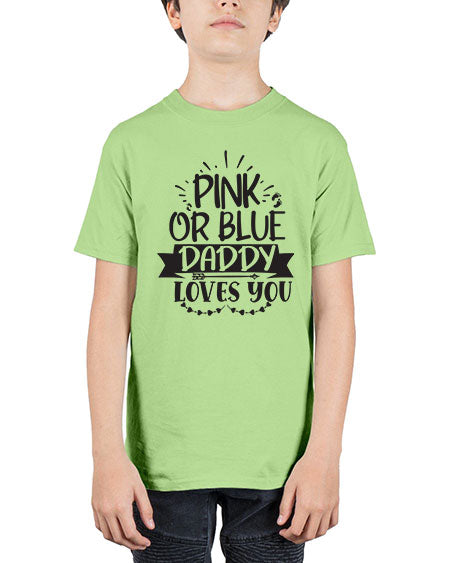 Pink or blue daddy loves you 432# - pregnancy - Youth Tee Unisex