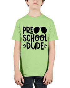 Preschool Dude 682# - prek headstart - Youth Tee Unisex