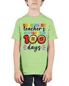 Pushing my Teachers Buttons 700# - one hundred days - Youth Tee Unisex
