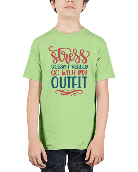Stress Doesnt Really Go With My Outfit 151# -  fashion - Youth Tee Unisex