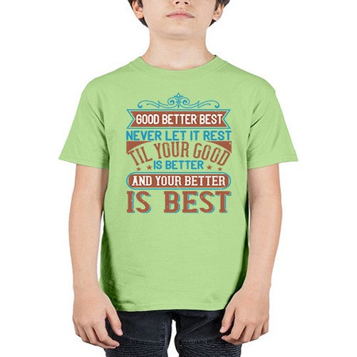 Good better best Never let it rest Til your good is better and your better is best Style 40# - motivation - Youth Tee Unisex