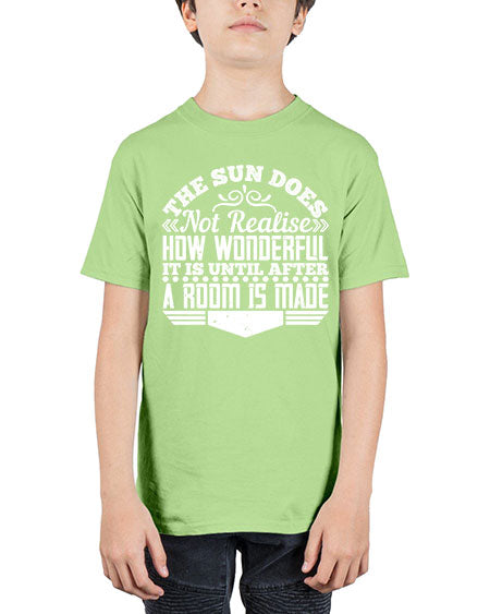 The Sun does not realise how wonderful it is until after a room is made Style 435# - architect - Youth Tee Unisex