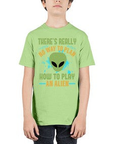 Theres really no way to plan how to play an alien 41# - ufo - Youth Tee Unisex
