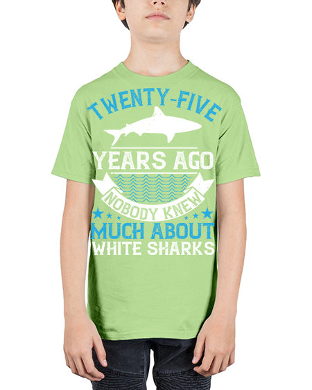 Twentyfive years ago nobody knew much about white sharks Style 10# - shark-fish - Youth Tee Unisex