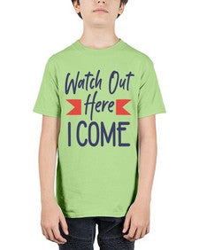 Watch Out Here I Come 989# - graduation - Youth Tee Unisex