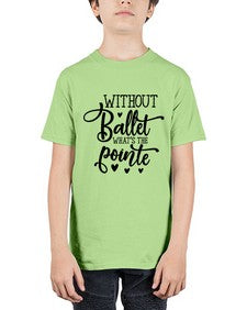 Without ballet what s the pointe 216# - ballet - Youth Tee Unisex
