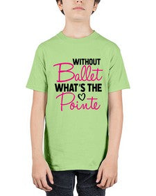 Without ballet whats the pointe 218# - ballet - Youth Tee Unisex