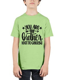 You Are The Brother I Got To Choose 1820# - brother - Youth Tee Unisex