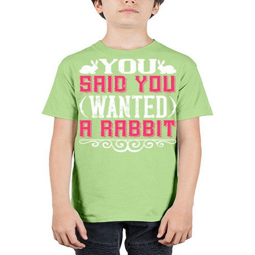 You Said You Wanted A Rabbit Style 5# - dogs - Youth Tee Unisex