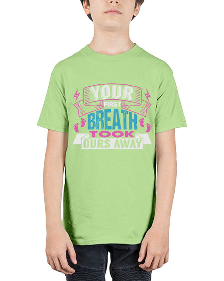Your first breath took ours away Style 246# - baby - Youth Tee Unisex