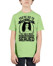 Youve got to learn to leave the table when loves no longer being served Style 5# - black afro - Youth Tee Unisex