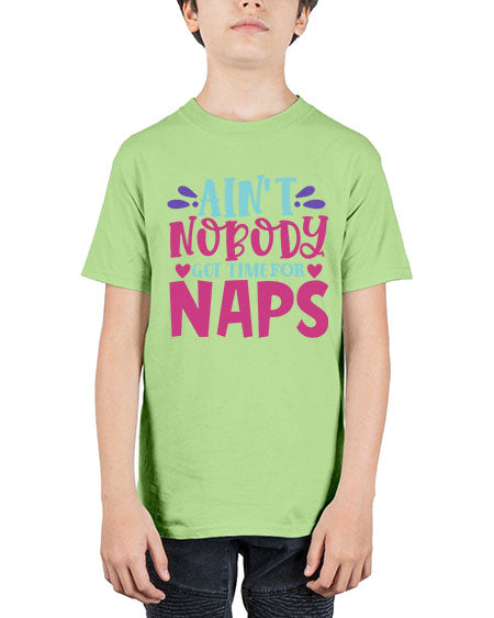 aint nobody got time naps Style 17# - baby - Youth Tee Unisex