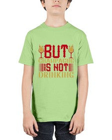 but champagne is not drinking 68# - drinking - Youth Tee Unisex