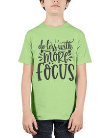 do less with more focus Style 127# - motivation - Youth Tee Unisex