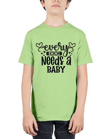 every dog needs a baby 308# - baby - Youth Tee Unisex