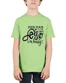 feed your own ego im busy 447# - sassy - Youth Tee Unisex