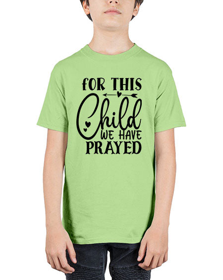 for this child we have prayed Style 79# - baby - Youth Tee Unisex