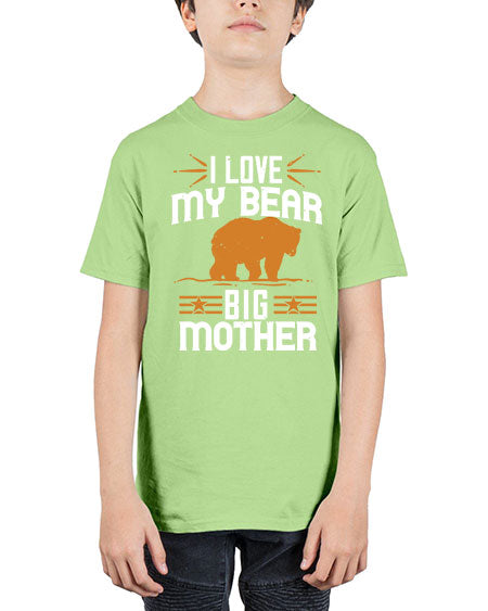 i love my big mother bear 139# - bears - animals - Youth Tee Unisex