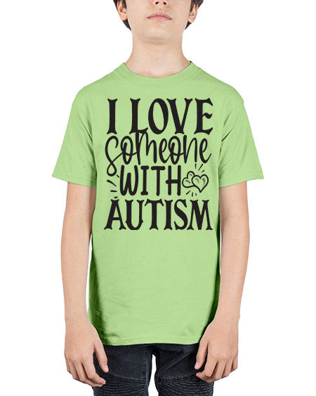 i love someone with autism Style 22# - autism - Youth Tee Unisex