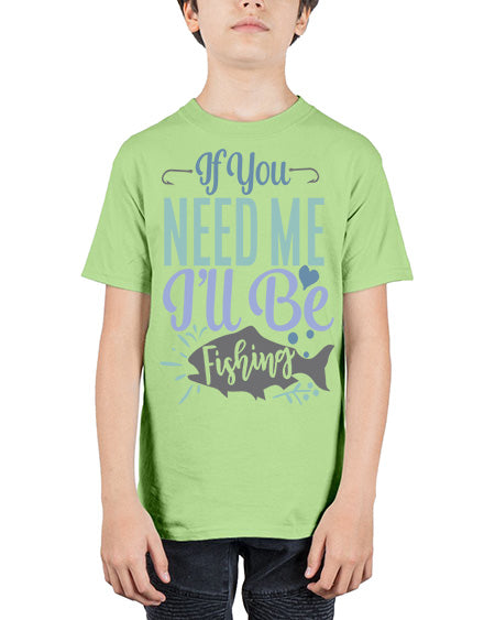 if you need me ill be fishing 70# - shark-fish - Youth Tee Unisex